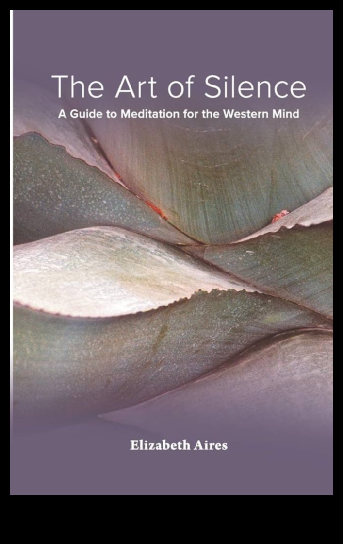 الهدوء الأبدي: رحلة تاريخية إلى فن التأمل 5 الهدوء الأبدي: رحلة تاريخية إلى التأمل
